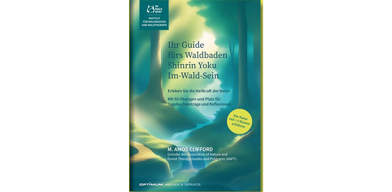 Buchcover: Ihr Guide fürs Waldbaden, Shinrin Yoku, Im-Wald-Sein
